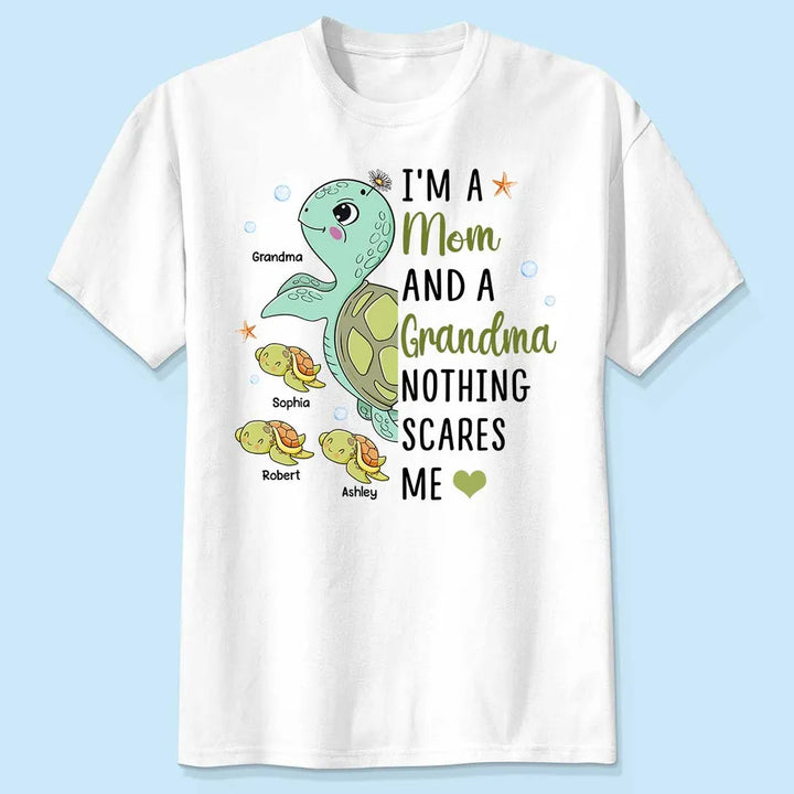 Nothing Scares Me Grandma Turtle - Personalized Tee /Sweatshirt