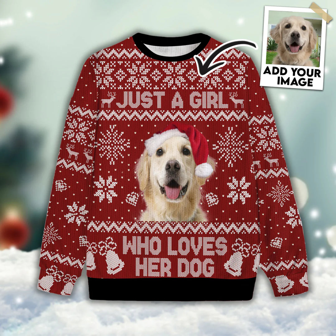 Custom Ugly Sweater - Girl Who Loves Her Dog